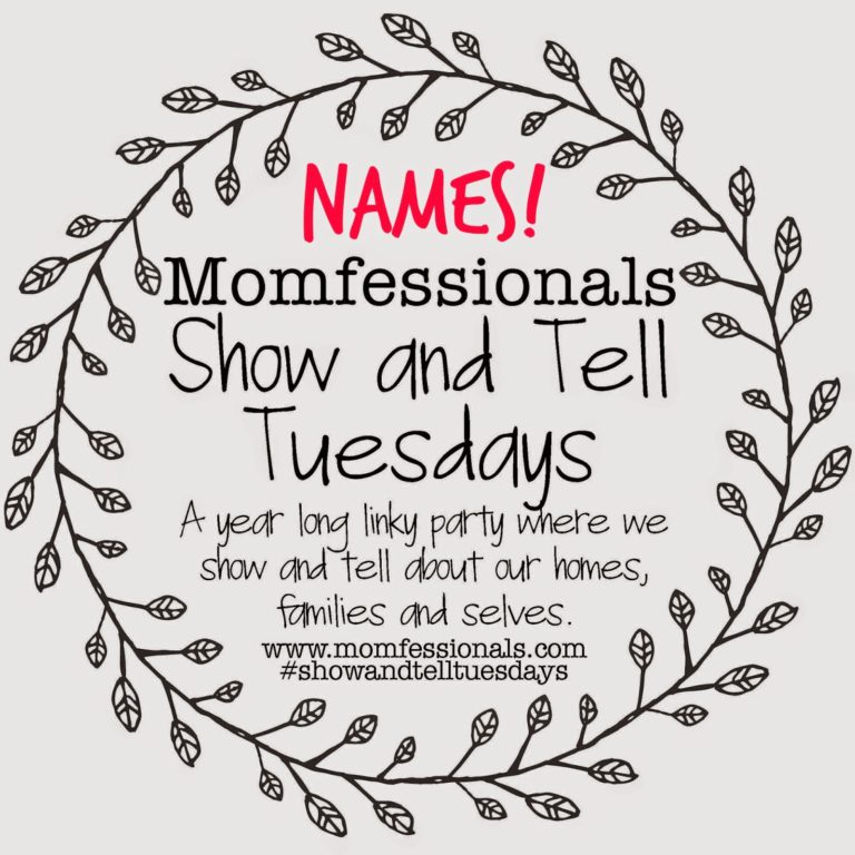 Show & Tell Tuesday – Names!