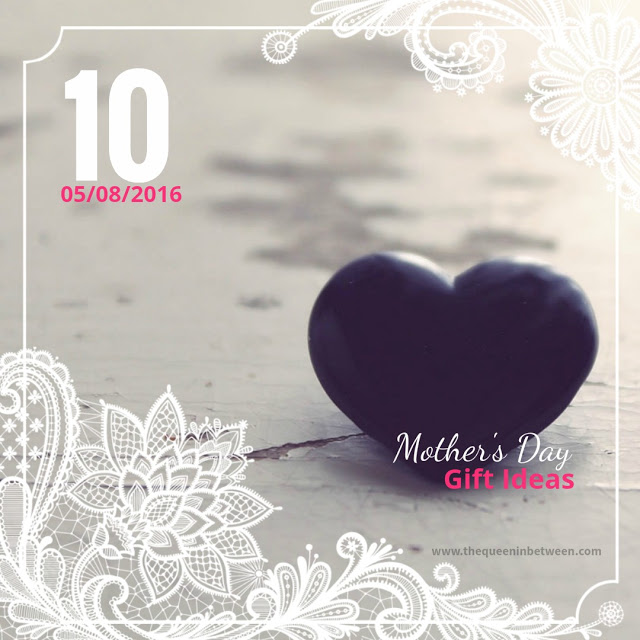 10 on Tuesday – Mother’s Day Gifts