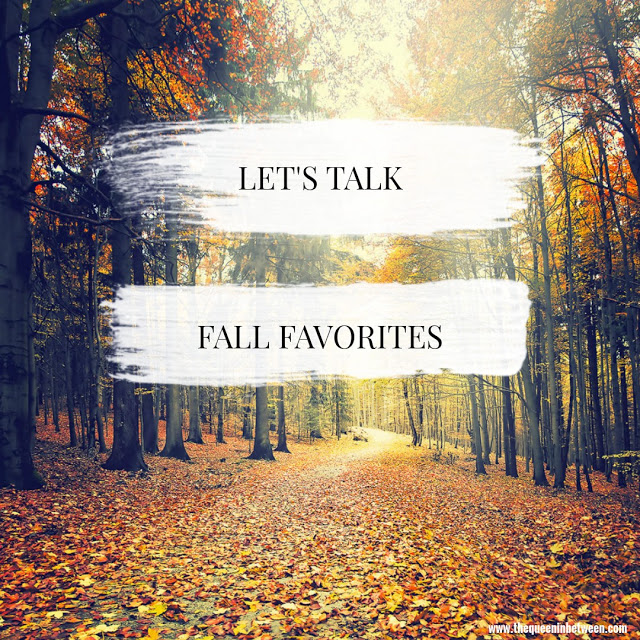 Let’s Talk – Fall Favorites