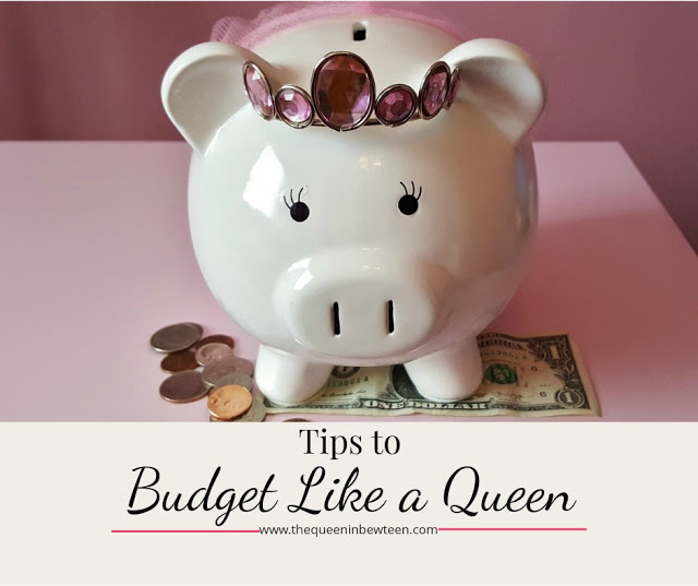 Tips to Budget Like a Queen