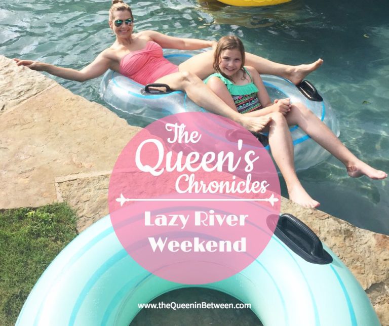 The Queen’s Chronicles – Lazy River Weekend