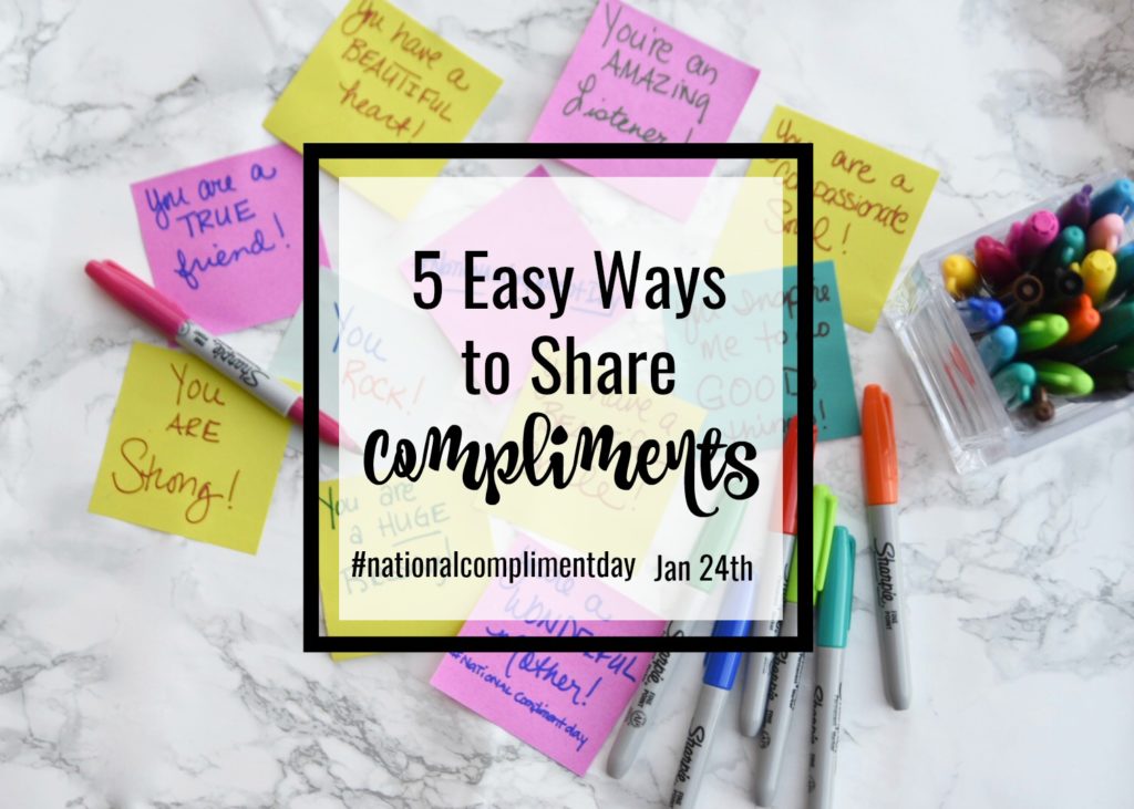 5 Easy Ways to Share Compliments #nationalcomplimentday