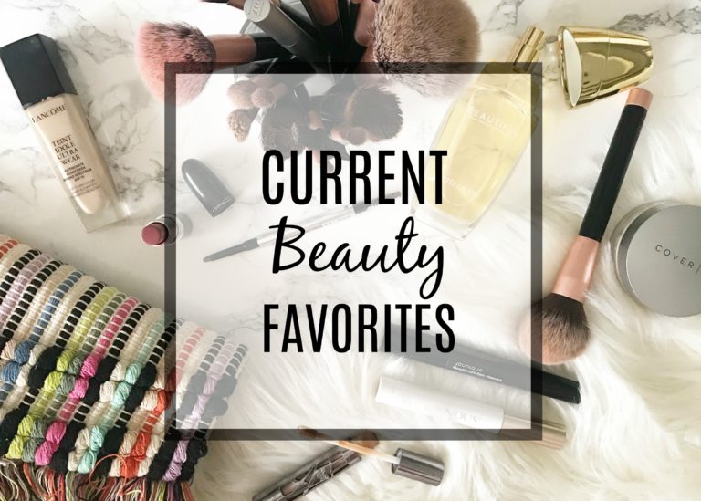 Current Beauty Favorites