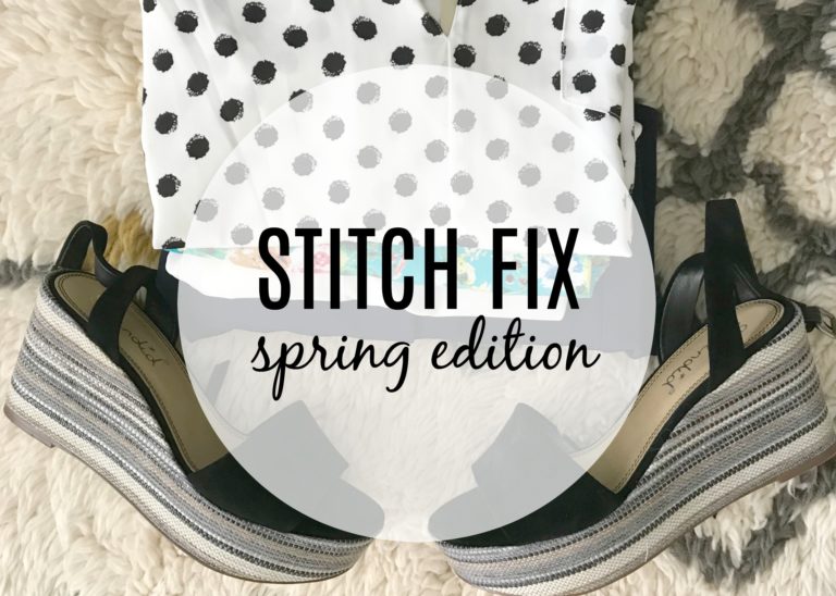 Stitch Fix Spring Edition + TBB Linkup