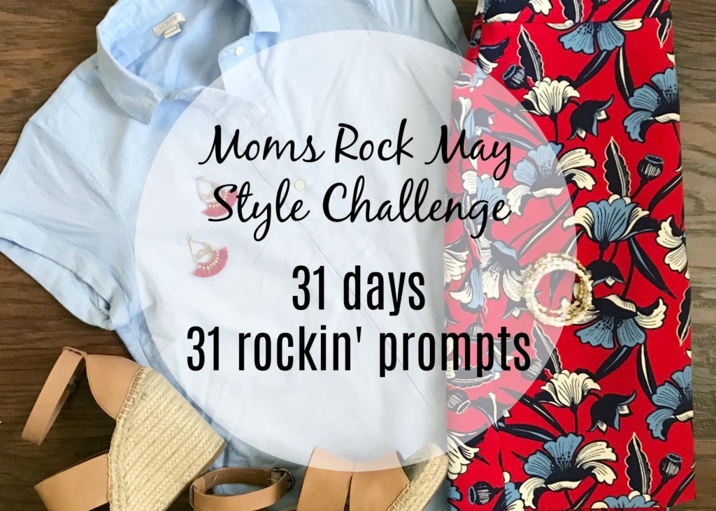 Moms Rock May Style Challenge #moms #momstyle #stylechallenge