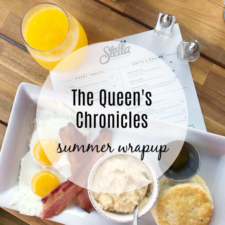 The Queen’s Chronicles – Summer Wrapup