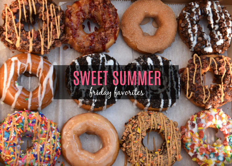 Sweet Summer - Friday Favorites