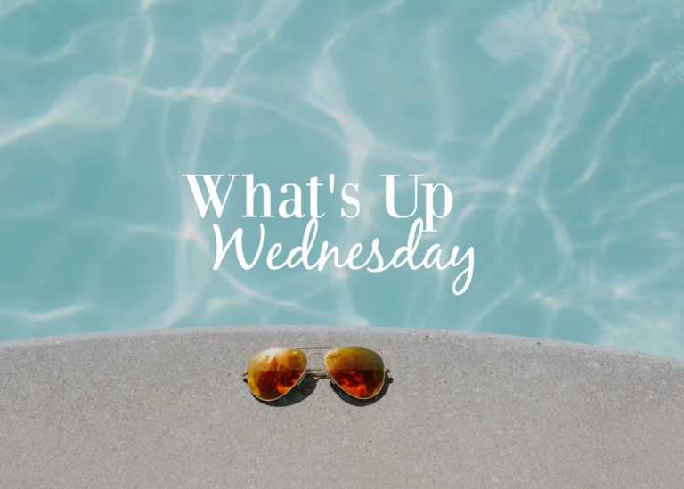 What’s Up Wednesday – June