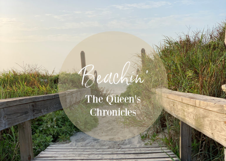 Beachin’ – The Queen’s Chronicles