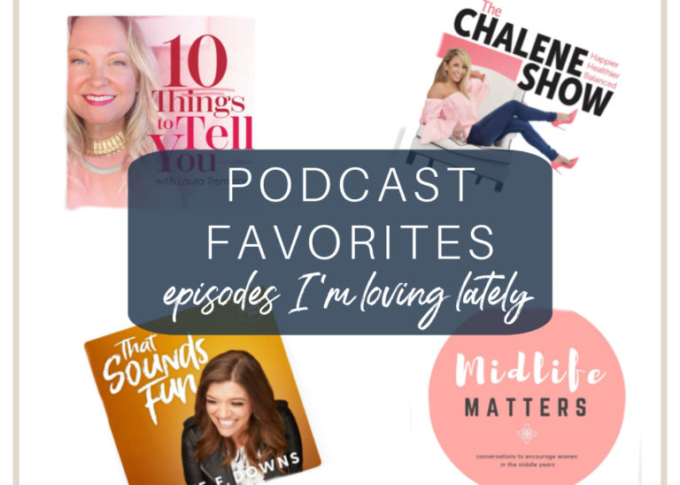 Podcast Favorites - Episodes I'm Loving Lately