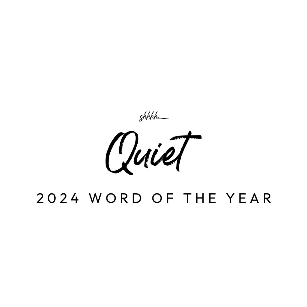 Word of the year #quiet